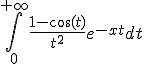 \int_0^{+\infty}{\frac{1-\cos (t)}{t^2} e^{-xt}}dt